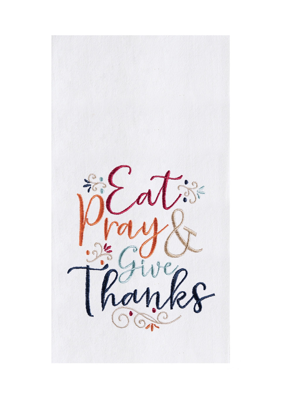Eat, Pray, & Give Thanks Flour Sack Kitchen Towel